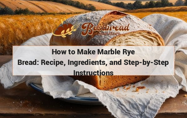 How to Make Marble Rye Bread: Recipe, Ingredients, and Step-by-Step Instructions